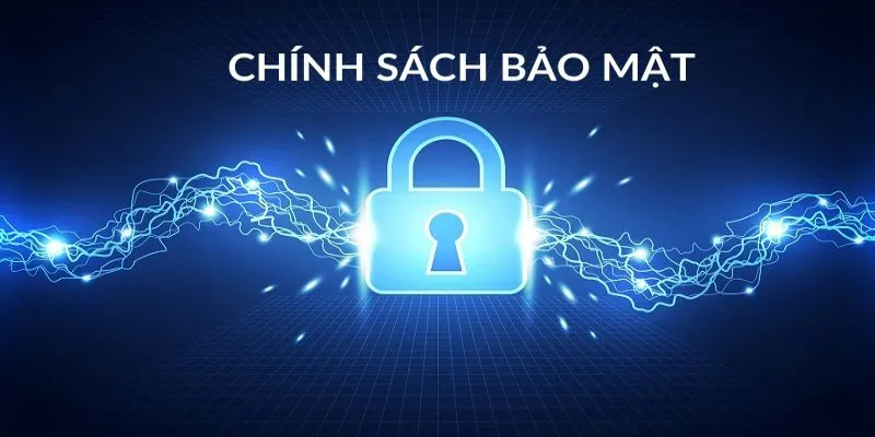 Vì sao các nền tảng phải xây dựng chính sách bảo mật rõ ràng